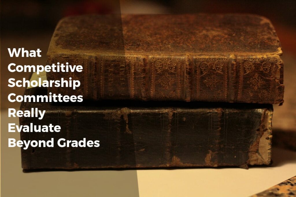What Competitive Scholarship Committees Really Evaluate Beyond Grades - Scholarships